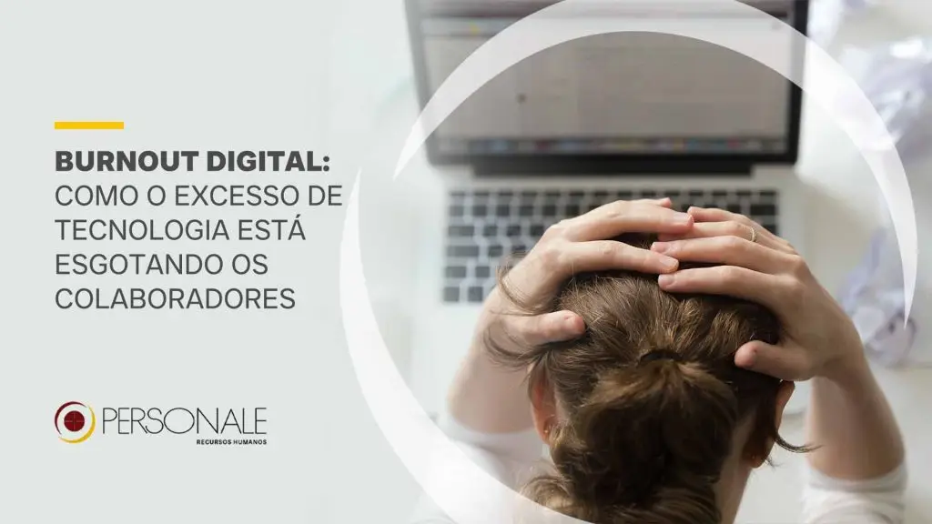 burnout digital como o excesso de tecnologia esta esgotando os colaboradores